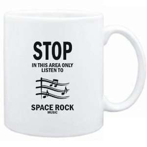   this area only listen to Space Rock music  Music