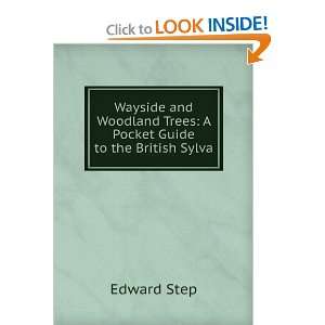   Trees A Pocket Guide to the British Sylva Edward Step Books