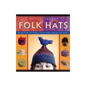   Folk Hats 34 Knitting Patterns & Tales Vicki Square