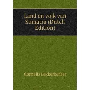  Land en volk van Sumatra (Dutch Edition) Cornelis 