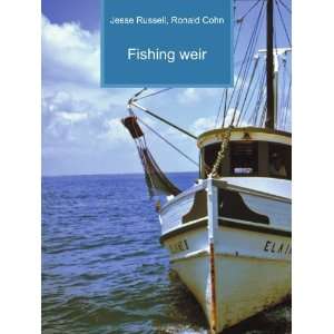  Fishing weir Ronald Cohn Jesse Russell Books