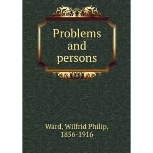  Problems and persons (9781275458390) Wilfrid Philip Ward Books