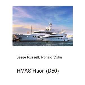  HMAS Huon (D50) Ronald Cohn Jesse Russell Books