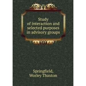   purposes in advisory groups Worley Thaxton Springfield Books