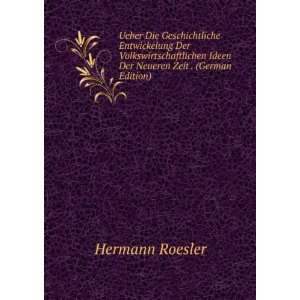   Ideen Der Neueren Zeit . (German Edition) Hermann Roesler Books