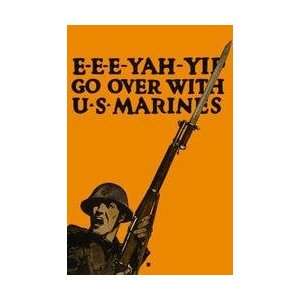  E e e yah yip Go Over with U S Marines 20x30 poster