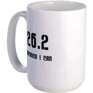  26.2 Because I Can Sports Large Mug by  
