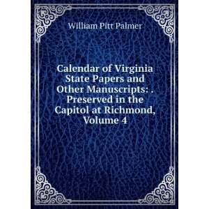   in the Capitol at Richmond, Volume 4 William Pitt Palmer Books