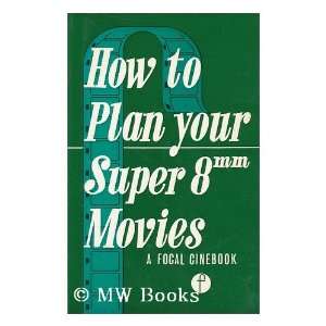   Super 8 Mm. Movies (9780817406257) Clifford Victor Willson Books