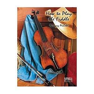  How To Play Fiddle by Larry McCabe Musical Instruments
