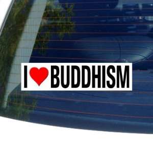  I Love Heart BUDDHISM   Window Bumper Sticker Automotive