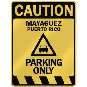   CAUTION MAYAGUEZ PARKING ONLY  PARKING SIGN PUERTO RICO 