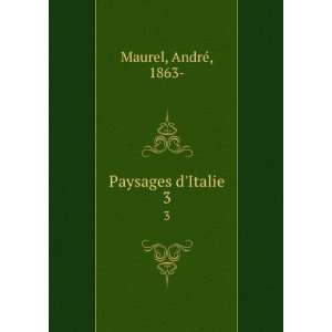  Paysages dItalie. 3 AndrÃ©, 1863  Maurel Books