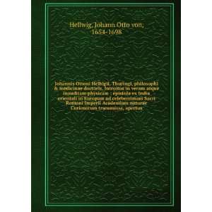 Johannis Ottoni Helbigii, Thuringi, philosophi & medicinae 