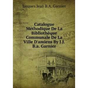  Catalogue MÃ©thodique De La BibliothÃ¨que Communale De 