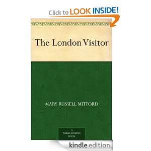 The London Visitor Mary Russell Mitford  Kindle Store