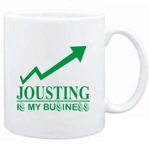  Mug White  Jousting  IS MY BUSINESS  Sports Sports 