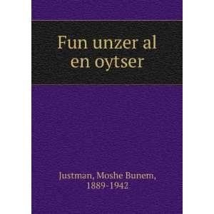    Fun unzer al en oytser Moshe Bunem, 1889 1942 Justman Books