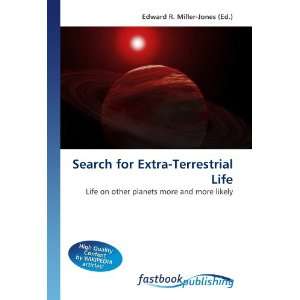  Search for Extra Terrestrial Life Life on other planets 