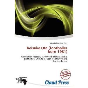  Keisuke Ota (footballer born 1981) (9786138487036 