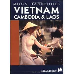  Moon Handbooks Vietnam, Cambodia and Laos, Third Edition 