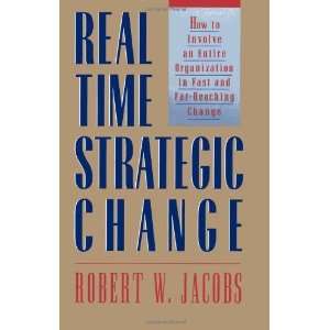 com Real Time Strategic Change How to Involve an Entire Organization 