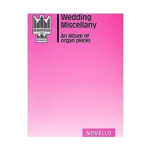  Wedding Miscellany An Album Of Organ Pieces Musical Instruments