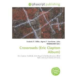  Crossroads (Eric Clapton Album) (9786132859273) Books