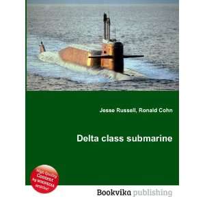Delta class submarine Ronald Cohn Jesse Russell  Books