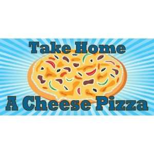    3x6 Vinyl Banner   Take Home A Cheese Pizza 