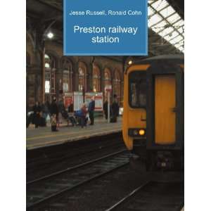  Preston railway station Ronald Cohn Jesse Russell Books