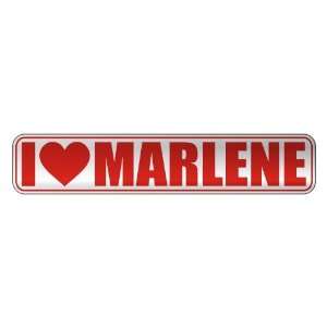   I LOVE MARLENE  STREET SIGN NAME