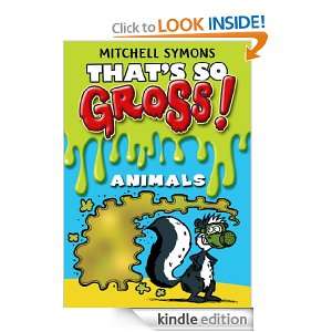 Thats So Gross Animals Mitchell Symons  Kindle Store