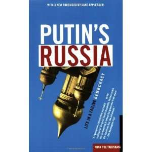  Putins Russia Life in a Failing Democracy [Paperback 
