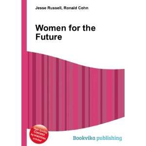  Women for the Future Ronald Cohn Jesse Russell Books