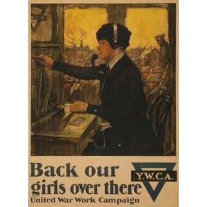   Poster   Back our girls over there United War Work Campaign / 18 X 24