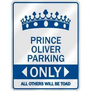     PRINCE OLIVER PARKING ONLY  PARKING SIGN NAME