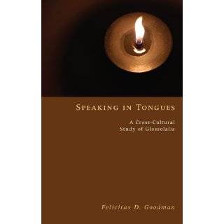 Speaking in Tongues A Cross Cultural Study of Glossolalia by 