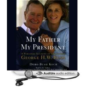   of George H.W. Bush (Audible Audio Edition) Doro Bush Koch Books