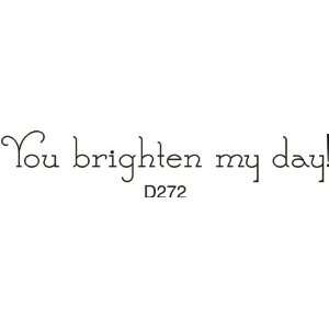  You Brighten My Day Greeting Rubber Stamp Arts, Crafts 