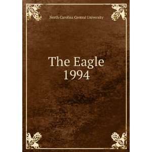  The Eagle. 1994 North Carolina Central University Books