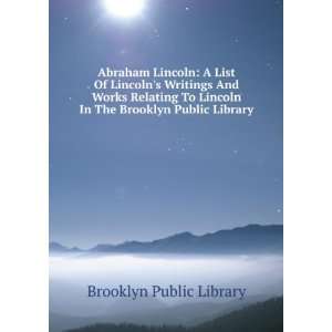  Lincoln In The Brooklyn Public Library Brooklyn Public Library Books
