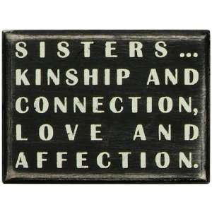  Primitives By Kathy Box Sign, Sisters