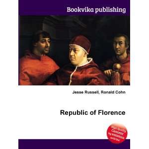  Republic of Florence Ronald Cohn Jesse Russell Books