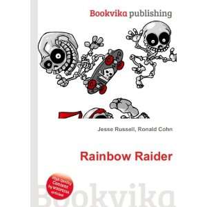  Rainbow Raider Ronald Cohn Jesse Russell Books