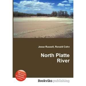  North Platte River Ronald Cohn Jesse Russell Books