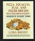   Focaccia, Flat and Filled Breads from Your Bread Machine by Paul J