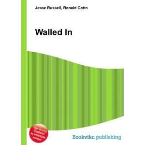 Walled In Ronald Cohn Jesse Russell Books
