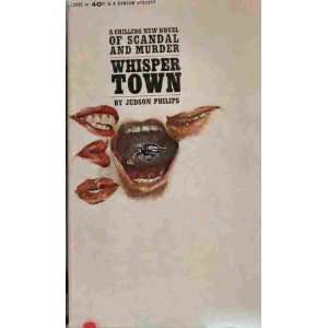  Whisper Town Judson Philips Books