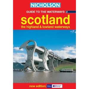 Nicholson Guide to the Waterways 8 Scotland, The Highland and Lowland 